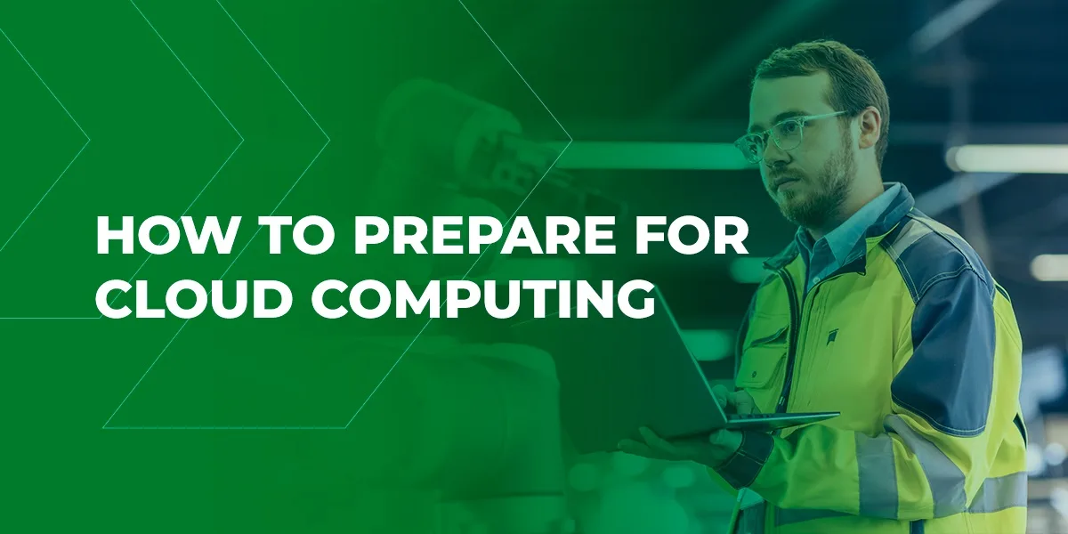 How to Prepare for Cloud Computing